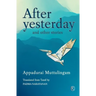 After Yesterday and other stories: Short Stories