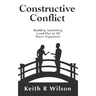 Constructive Conflict: Building Something Good Out of All Those Arguments