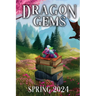 Dragon Gems: Spring 2024