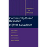 Community-Based Research and Higher Education: Principles and Practices