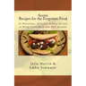 Acorn: Recipes for the Forgotten Food: 25 Nutritious, Delicious & Easy Recipes to Bring Acorn Back into Your Kitchen