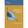 Education in developments: Volume 3