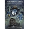 The Kindling Spark: Early Tales of Mystery, Horror, and Adventure by John Dickson Carr