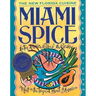 Miami Spice: The New Florida Cuisine