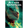 All For Something: and other stories