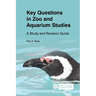 Key Questions in Zoo and Aquarium Studies: A Study and Revision Guide