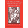 The Philosophical Vision of John Duns Scotus: An Introduction