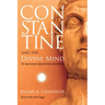 Constantine and the Divine Mind: The Imperial Quest for Primitive Monotheism