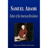 Samuel Adams - Father of the American Revolution (Biography)