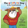 The Baddest Dog in the Neighborhood
