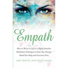 Empath: How to Thrive in Life as a Highly Sensitive - Meditation Techniques to Clear Your Energy, Shield Your Body and Overcom