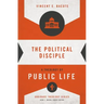 The Political Disciple: A Theology of Public Life