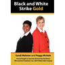Black and White Strike Gold