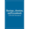 Marriage, Abortion, and Personhood: A Pro-life Document