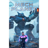 Mech Planet: A Mecha Space Opera Adventure