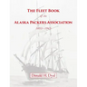 The Fleet Book of the Alaska Packers Association, 1893-1945: An Historical Overview and List
