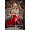 Queendom: The Ultimate Guide to a Female Led Relationship