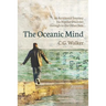The Oceanic Mind: an Accidental Journey via Bipolar Disorder through to the Other Side
