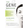 The Gene Makeover: The 21st Century Anti-Aging Breakthrough