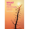 What the Psychic Said