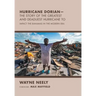 Hurricane Dorian-The Story of the Greatest and Deadliest Hurricane To: Impact the Bahamas in the Modern Era
