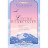Living Fearlessly: Bringing Out Your Inner Soul Strength