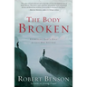 The Body Broken: Answering God's Call to Love One Another