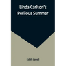 Linda Carlton's Perilous Summer