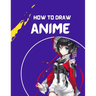 how to draw anime: A Step By Step anime drawing book for beginners and kids 9 12 For Learn How To Draw Anime And Manga Faces