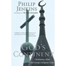God's Continent: Christianity, Islam, and Europe's Religious Crisis