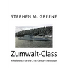 Zumwalt-Class: A Reference for the 21st Century Destroyer