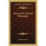 Spinoza His Life and Philosophy