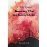 Knowing that You Know Christ: 1, 2, & 3 John