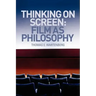 Thinking on Screen: Film as Philosophy