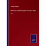 Memoirs of the Geological Survey of India: Vol. I