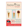 Envious Cow Non-Dairy Ice Cream: 31 Flavors of Dairy-Free, Paleo, and Vegan Friendly Ice Cream Recipes