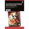 Old Stories and Contemporary Issues in Films about Antiquity and the Middle Ages: Idealistic Thinking, Sex, Lies, and Video Political Agendas