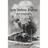 Life Before Eighty: Autobiography