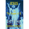 Jesus and the Gospel of Q: Christ's Pre-Christian Teachings As Recorded in the New Testament
