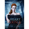 The Heart of Arima: Les Corbeaux: The French Vampire Legend Book 2