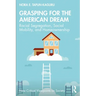Grasping for the American Dream: Racial Segregation, Social Mobility, and Homeownership