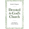Devoted to God's Church: Core Values for Christian Fellowship