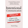 Intentional Communication: Emotional Validation, Listening, Empathy, and the Art of Harmonious Relationships