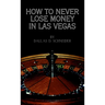 How to Never Lose Money in Las Vegas - Pocket Book