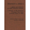 Friedrich A. Sorge's Labor Movement in the United States: A History of the American Working Class from Colonial Times to 1890