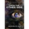 From the Other Side: Everyone has a story they will never tell