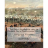 The Great Invasion of 1863, or General Lee in Pennsylvania (1887) By: Jacob Hoke: (Original Version) Jacob Hoke (March 17, 1825 - December 26, 1893) .