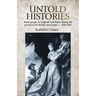 Untold Histories: Black People in England and Wales During the Period of the British Slave Trade, C. 1660-1807