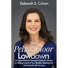 The Pelvic Floor Lowdown: An Expert Physical Therapist's Guide on Getting Control of Your Bladder, Relieving Pain and Living the Life You Love