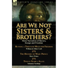 Are We Not Sisters & Brothers?: Three Narratives of Slavery, Escape and Freedom-Running a Thousand Miles for Freedom by William and Ellen Craft, the H